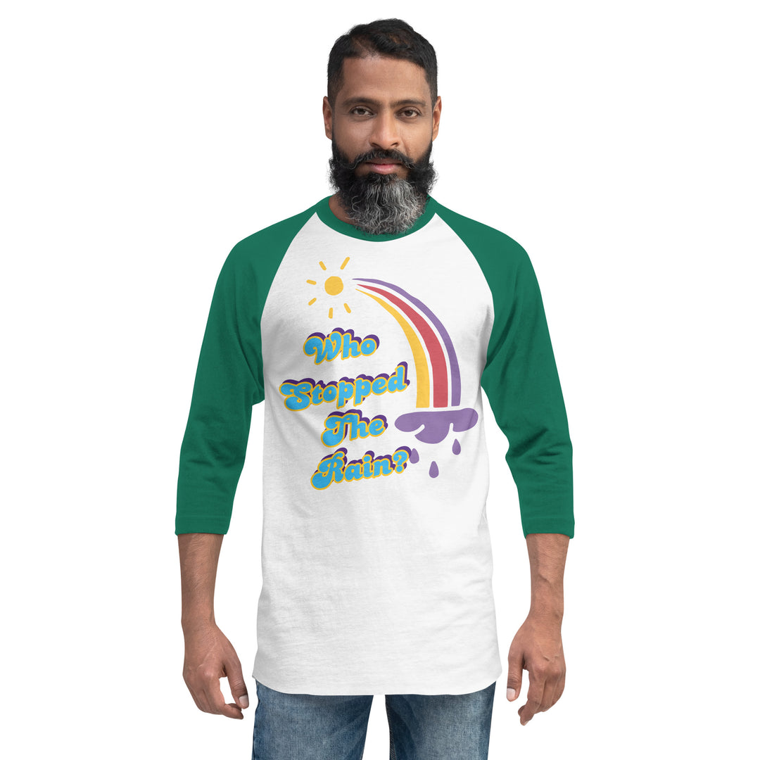 Who Stopped the Rain 3/4 sleeve raglan shirt