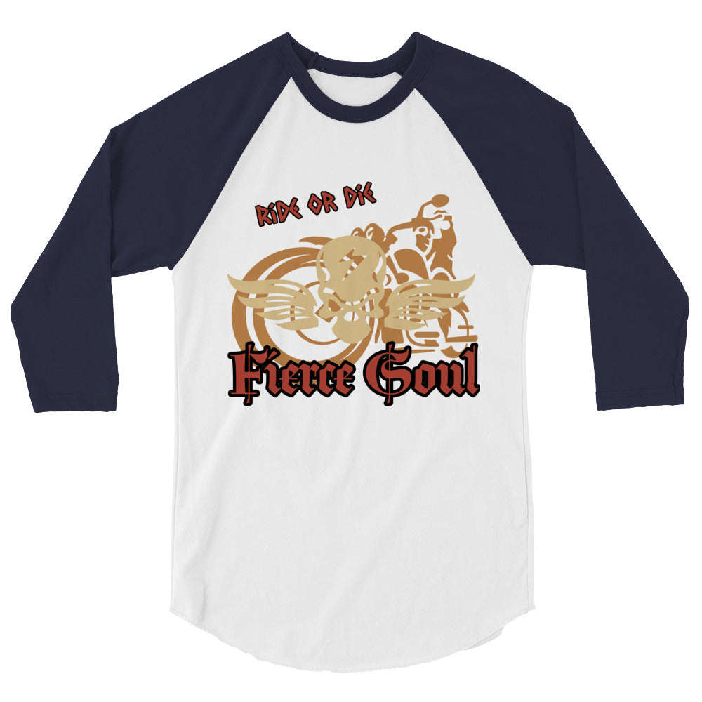 Ride or Die, Fierce Soul, 3/4 sleeve raglan shirt
