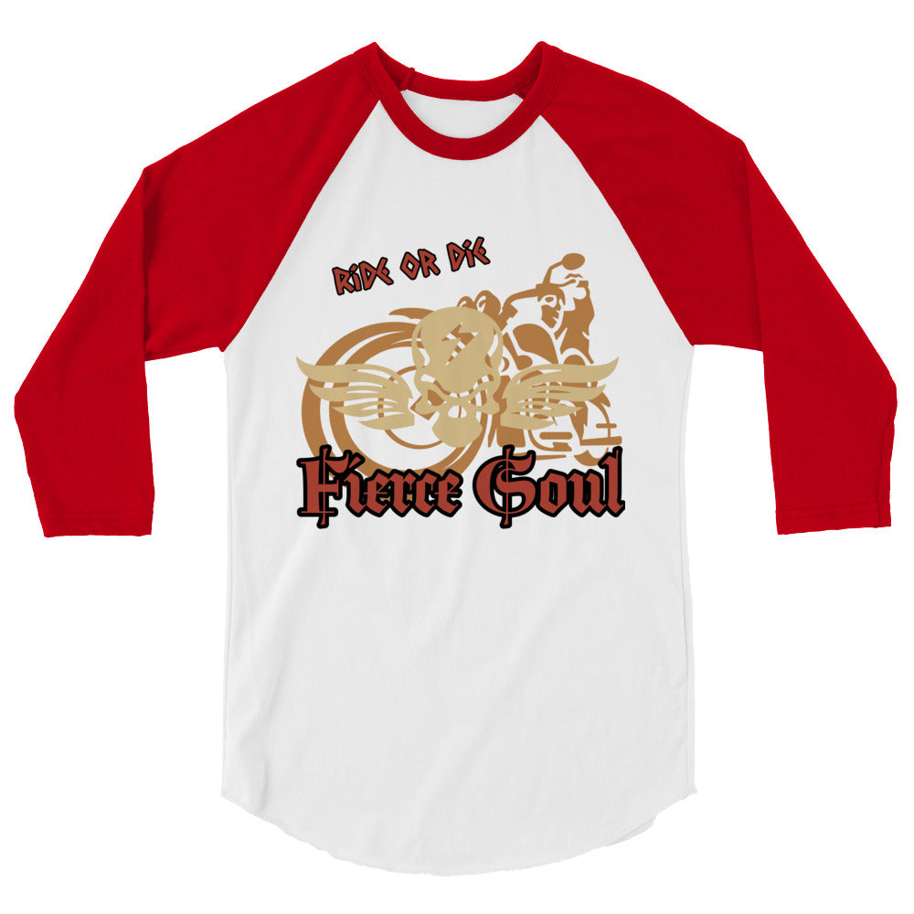 Ride or Die, Fierce Soul, 3/4 sleeve raglan shirt