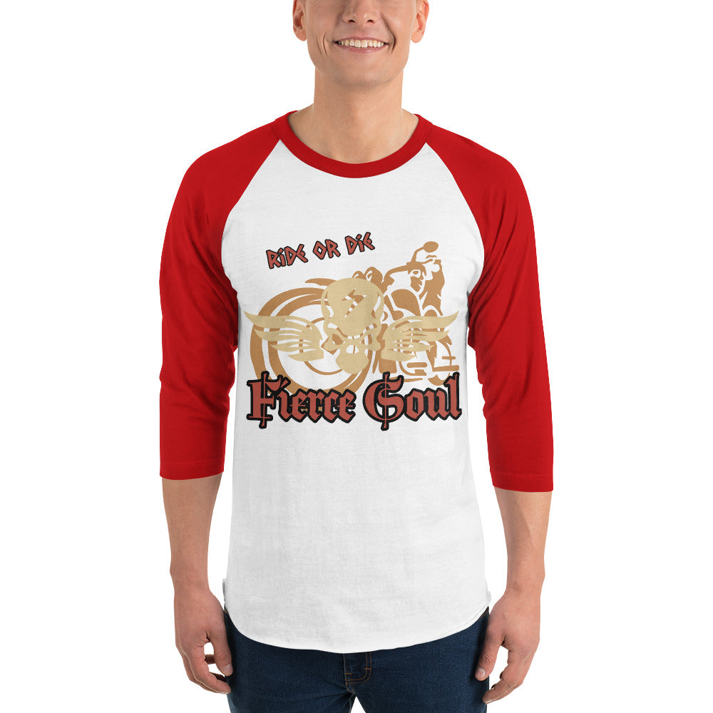Ride or Die, Fierce Soul, 3/4 sleeve raglan shirt
