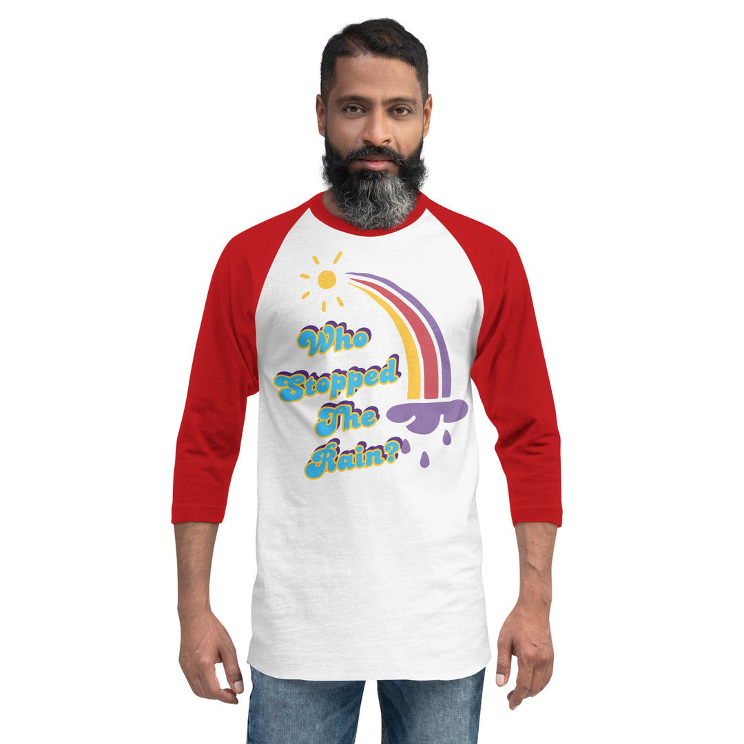 Who Stopped the Rain 3/4 sleeve raglan shirt