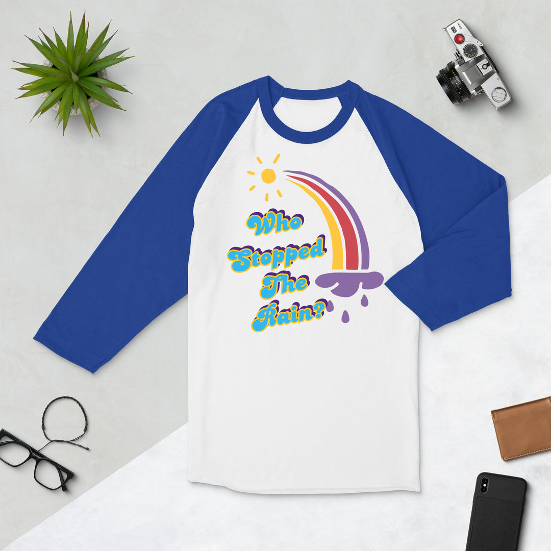 Who Stopped the Rain 3/4 sleeve raglan shirt