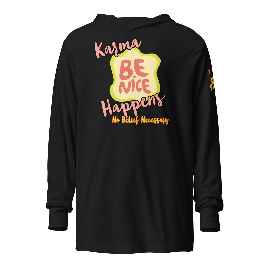 "Be Nice," Karma, Stay Fierce Soul Hooded long-sleeve tee