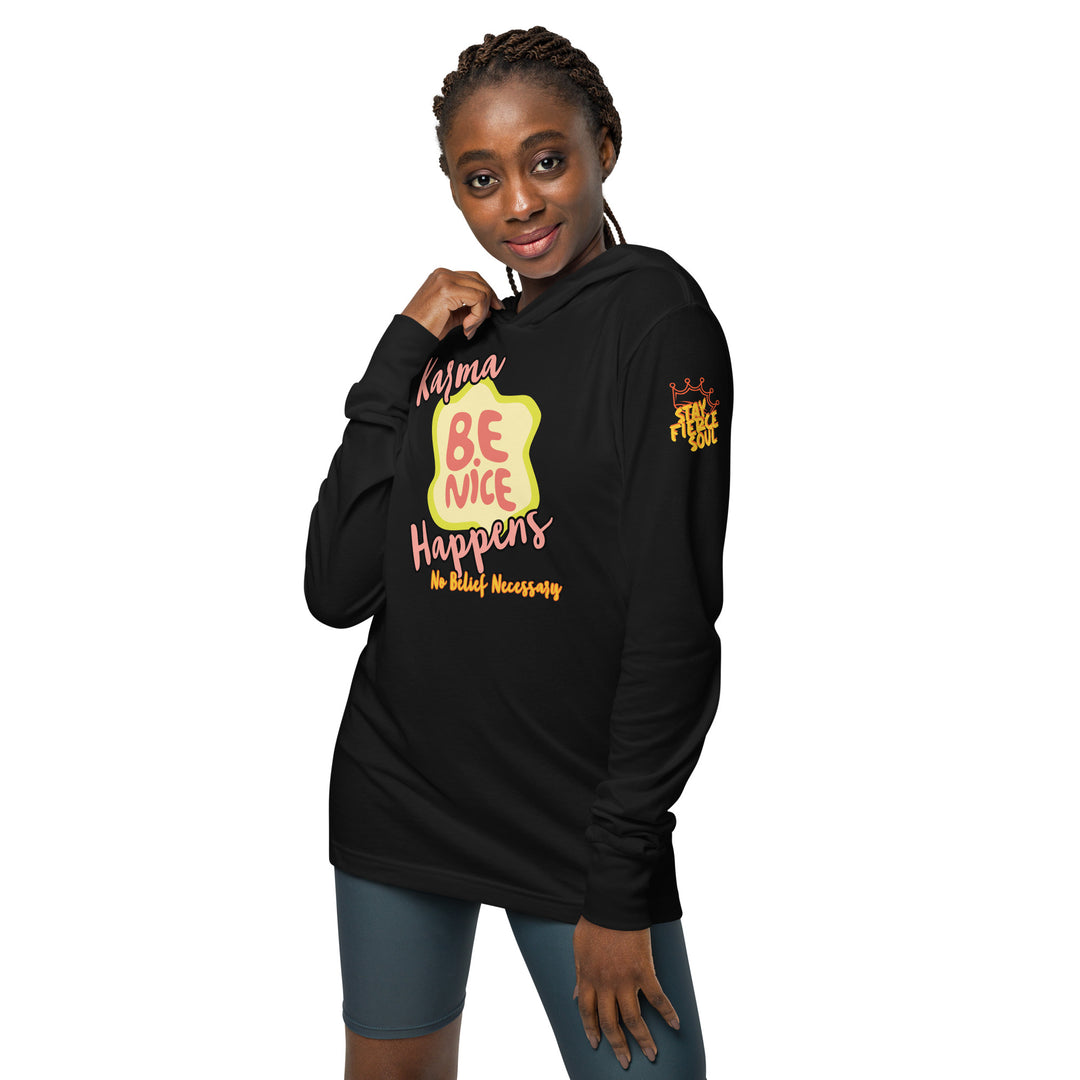 "Be Nice," Karma, Stay Fierce Soul Hooded long-sleeve tee