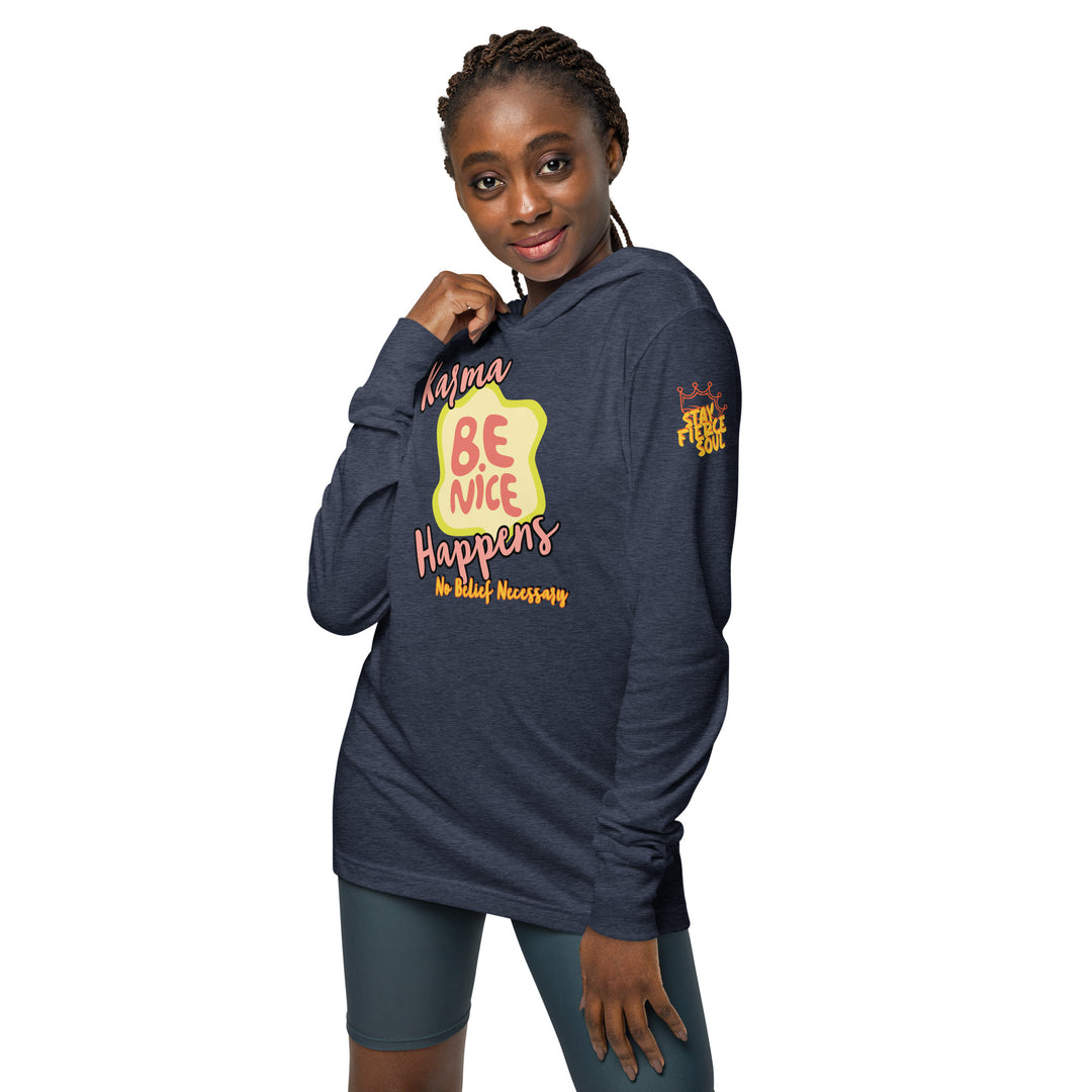"Be Nice," Karma, Stay Fierce Soul Hooded long-sleeve tee