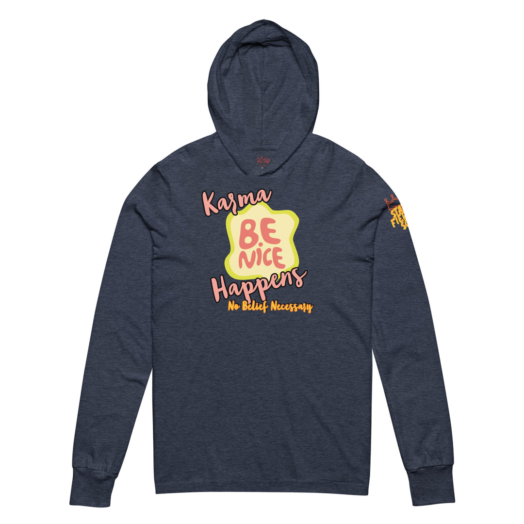 "Be Nice," Karma, Stay Fierce Soul Hooded long-sleeve tee