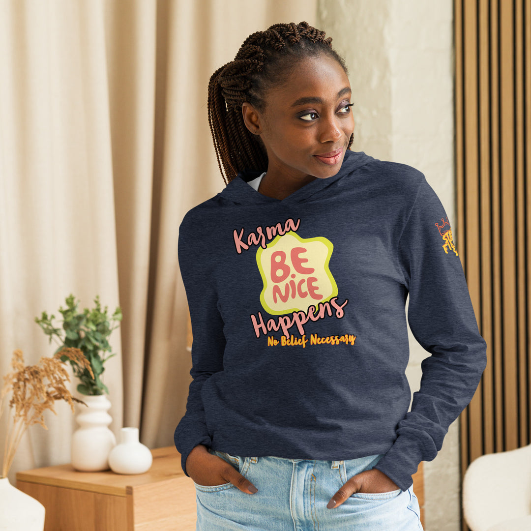 "Be Nice," Karma, Stay Fierce Soul Hooded long-sleeve tee