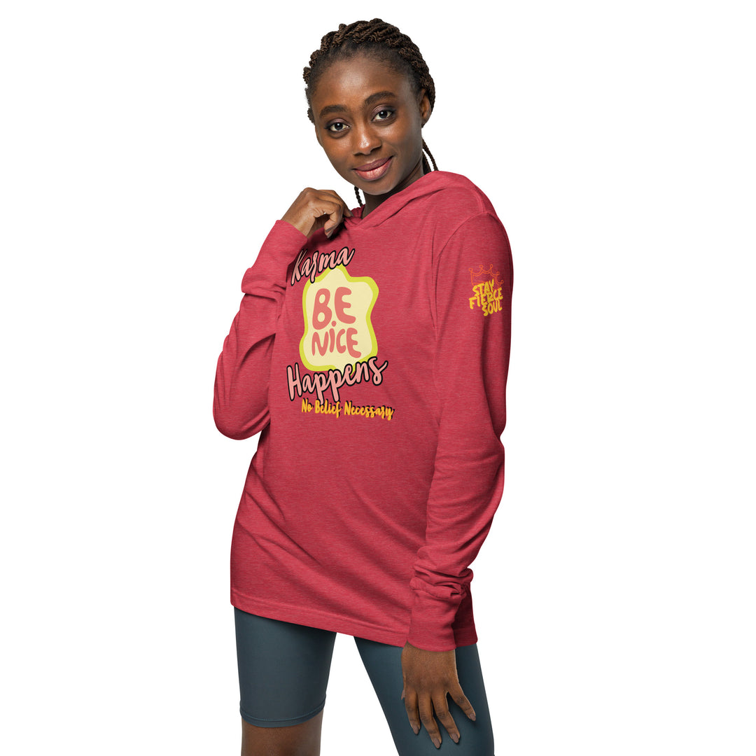 "Be Nice," Karma, Stay Fierce Soul Hooded long-sleeve tee