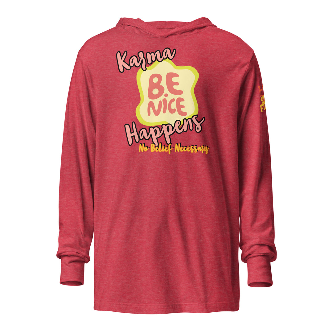 "Be Nice," Karma, Stay Fierce Soul Hooded long-sleeve tee