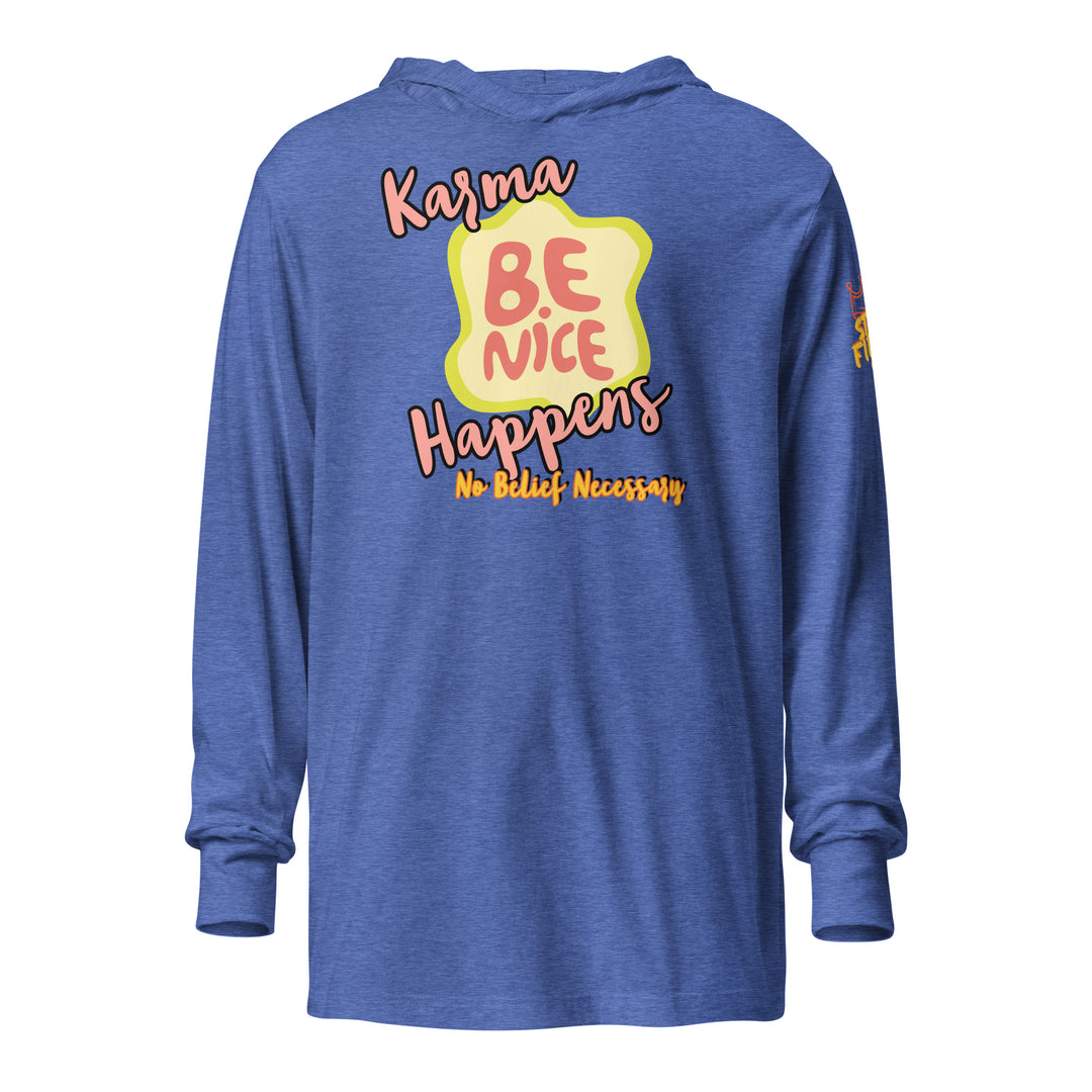 "Be Nice," Karma, Stay Fierce Soul Hooded long-sleeve tee