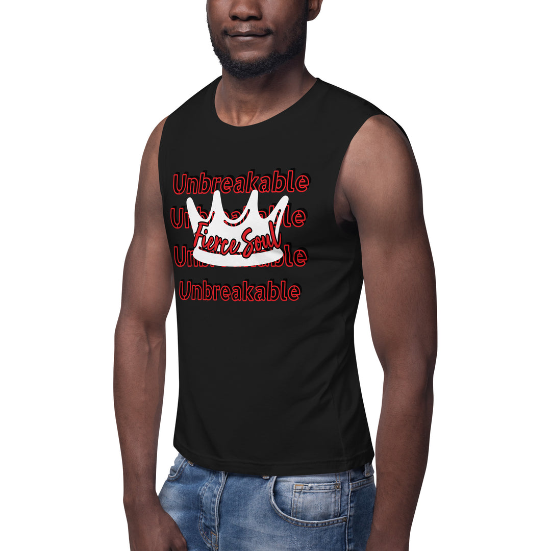 Unbreakable ,Fierce Soul, Muscle Shirt