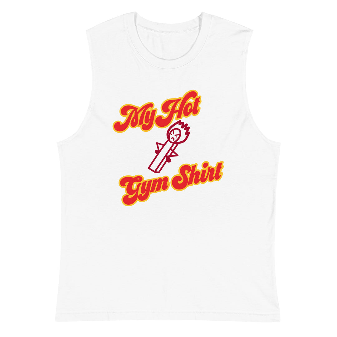 My Hot Gym Muscle Shirt