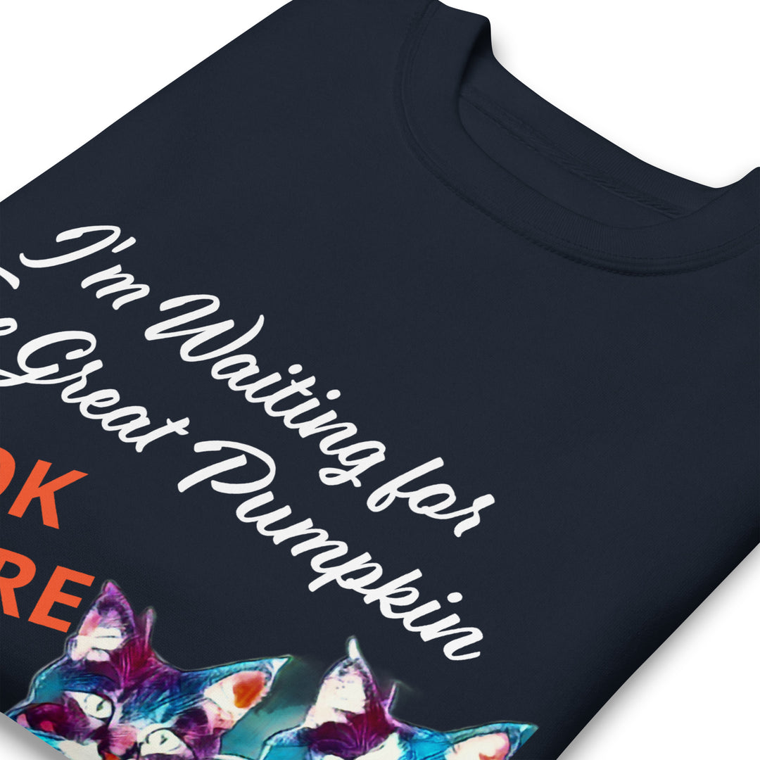 Great Pumpkin, look sincere, Halloween, Unisex Premium Sweatshirt