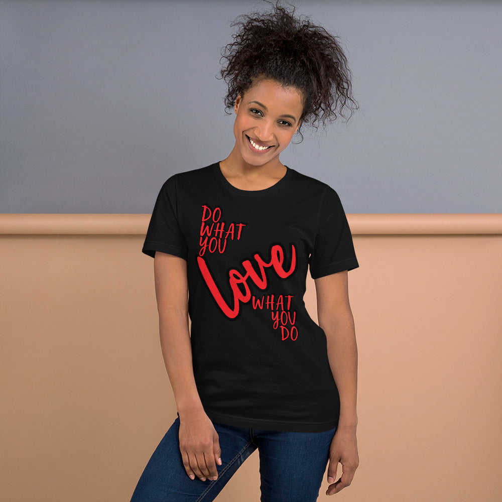 Do what you love Unisex t-shirt