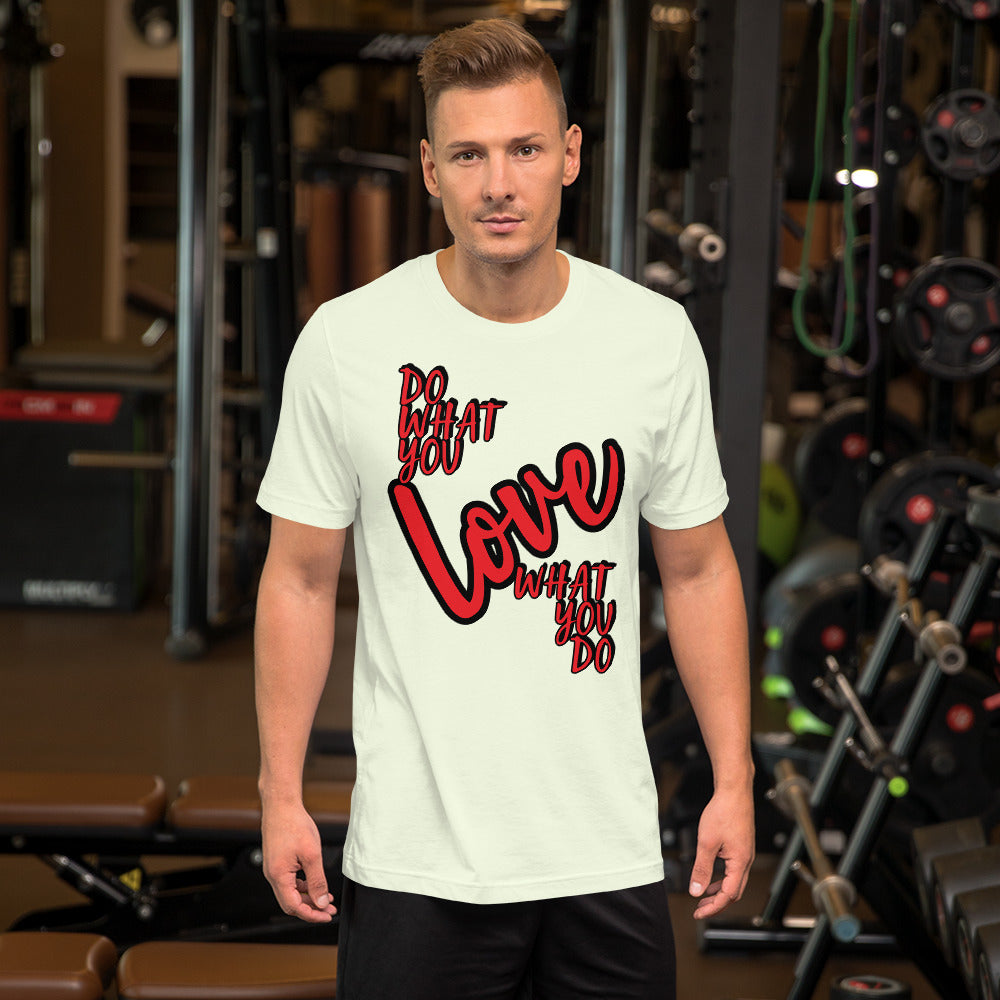 Do what you love Unisex t-shirt