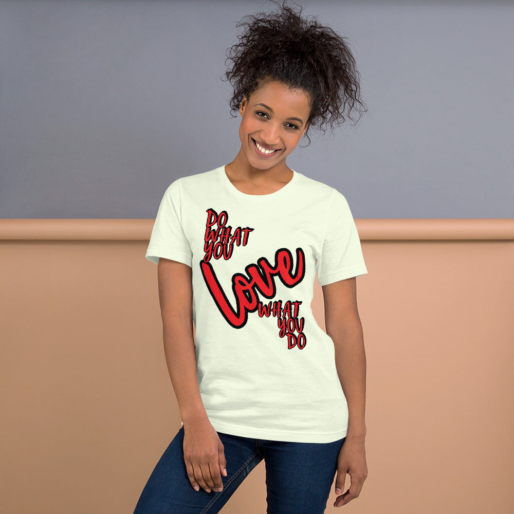Do what you love Unisex t-shirt