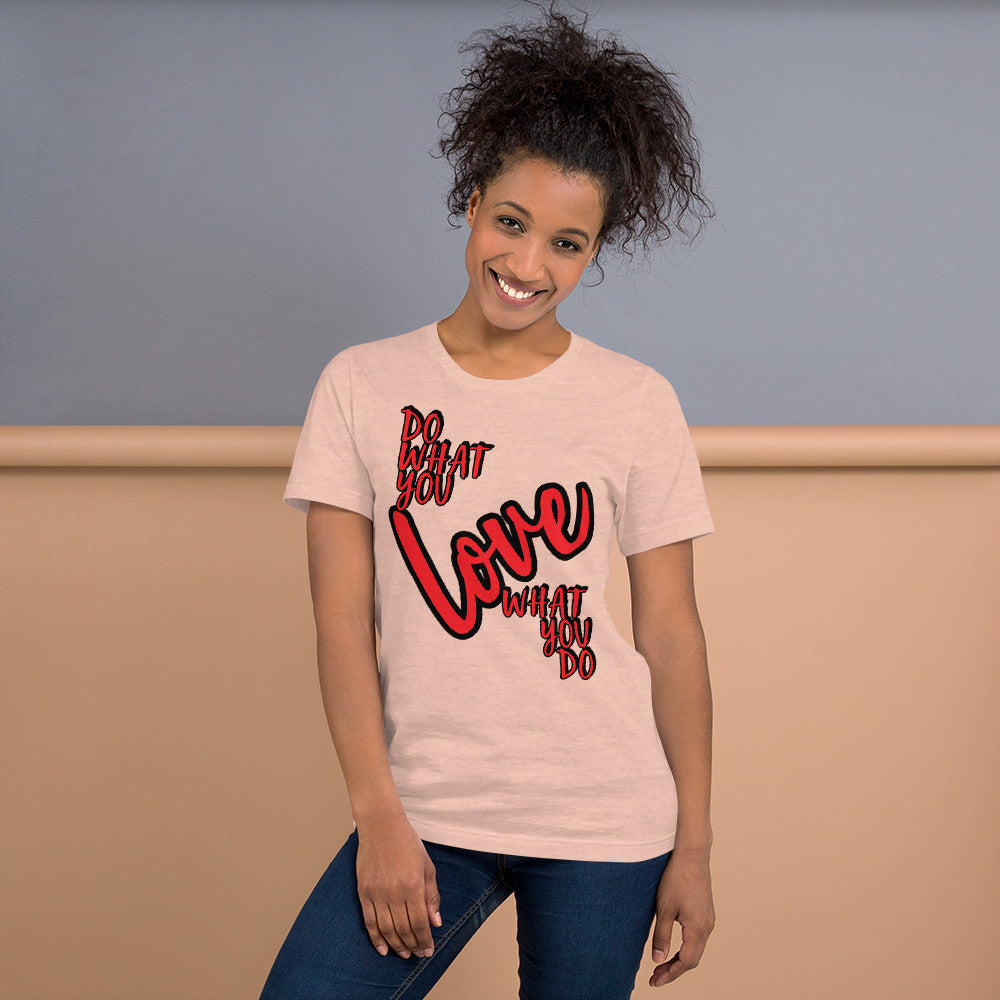 Do what you love Unisex t-shirt