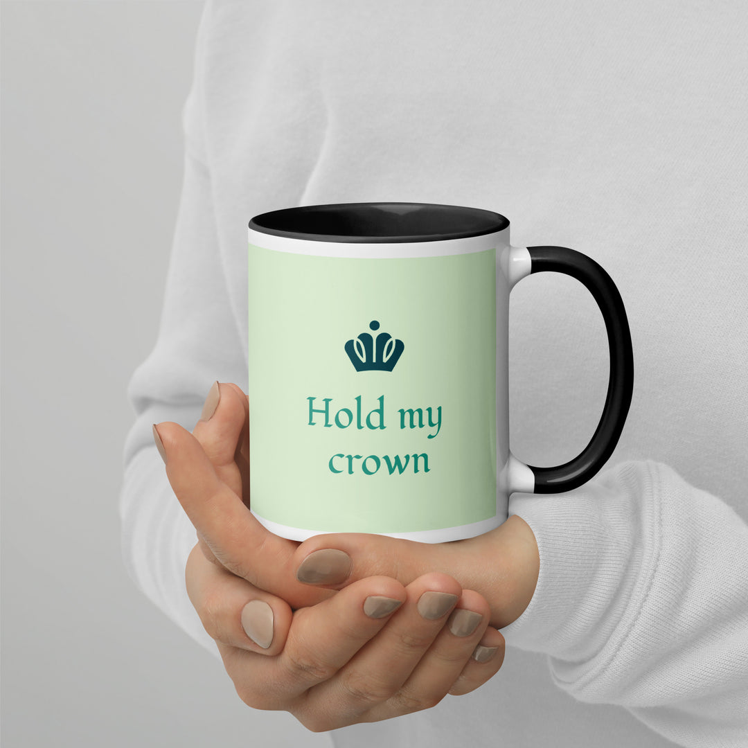 Hold my Crown Mug with Color Inside