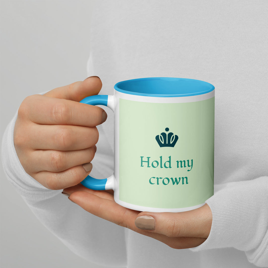 Hold my Crown Mug with Color Inside