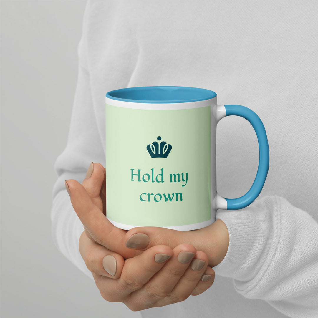 Hold my Crown Mug with Color Inside