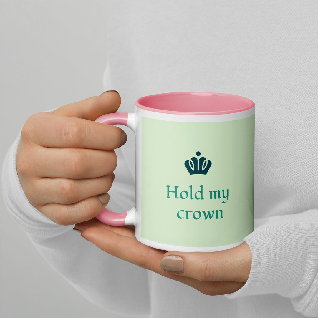 Hold my Crown Mug with Color Inside