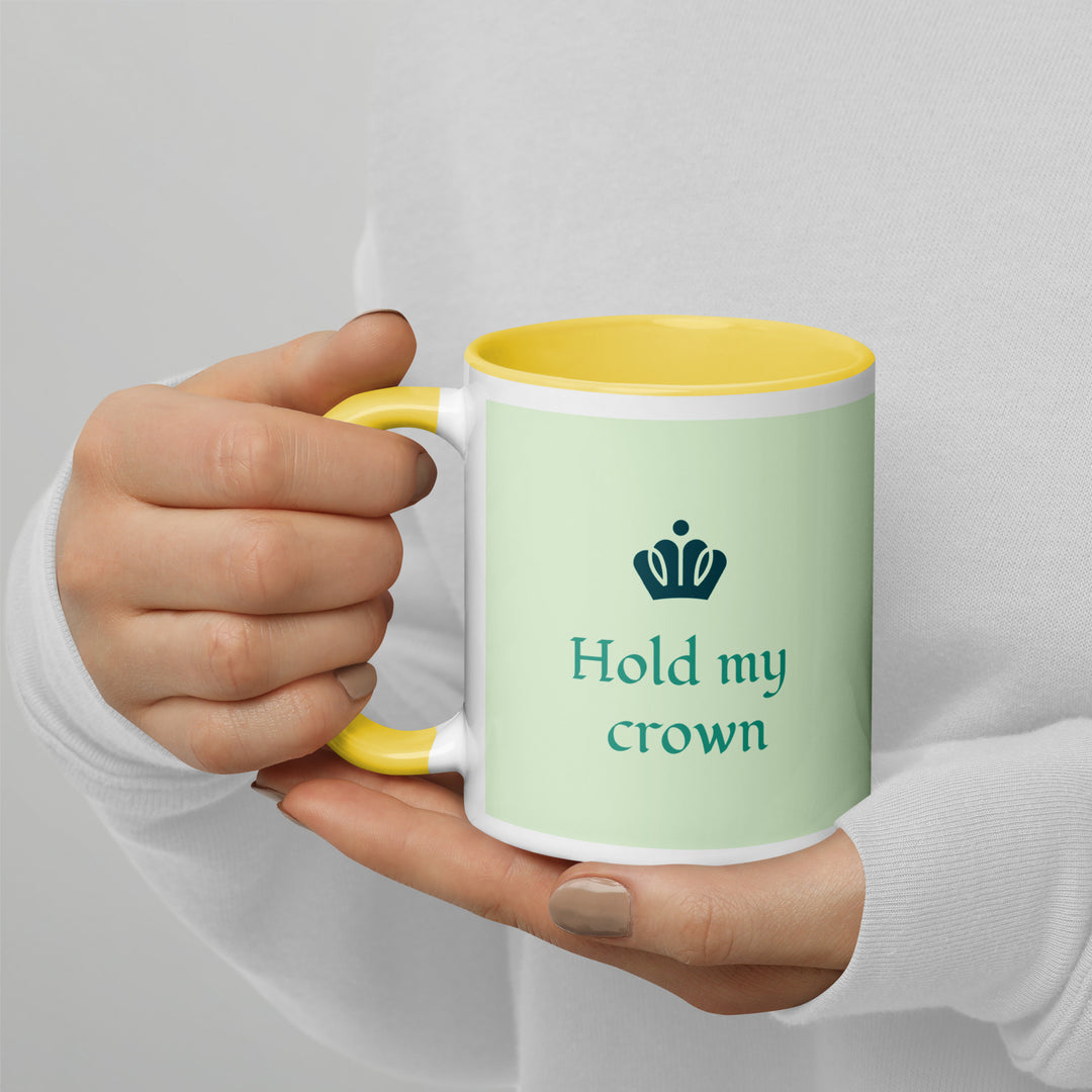 Hold my Crown Mug with Color Inside