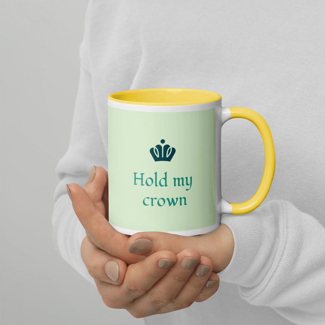 Hold my Crown Mug with Color Inside