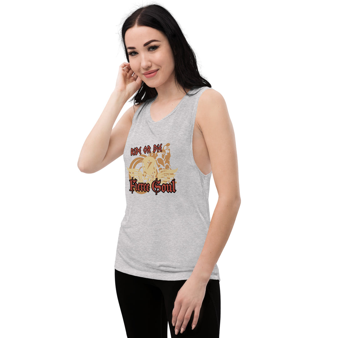 Ride or Die , Fierce Soul, Ladies’ Muscle Tank