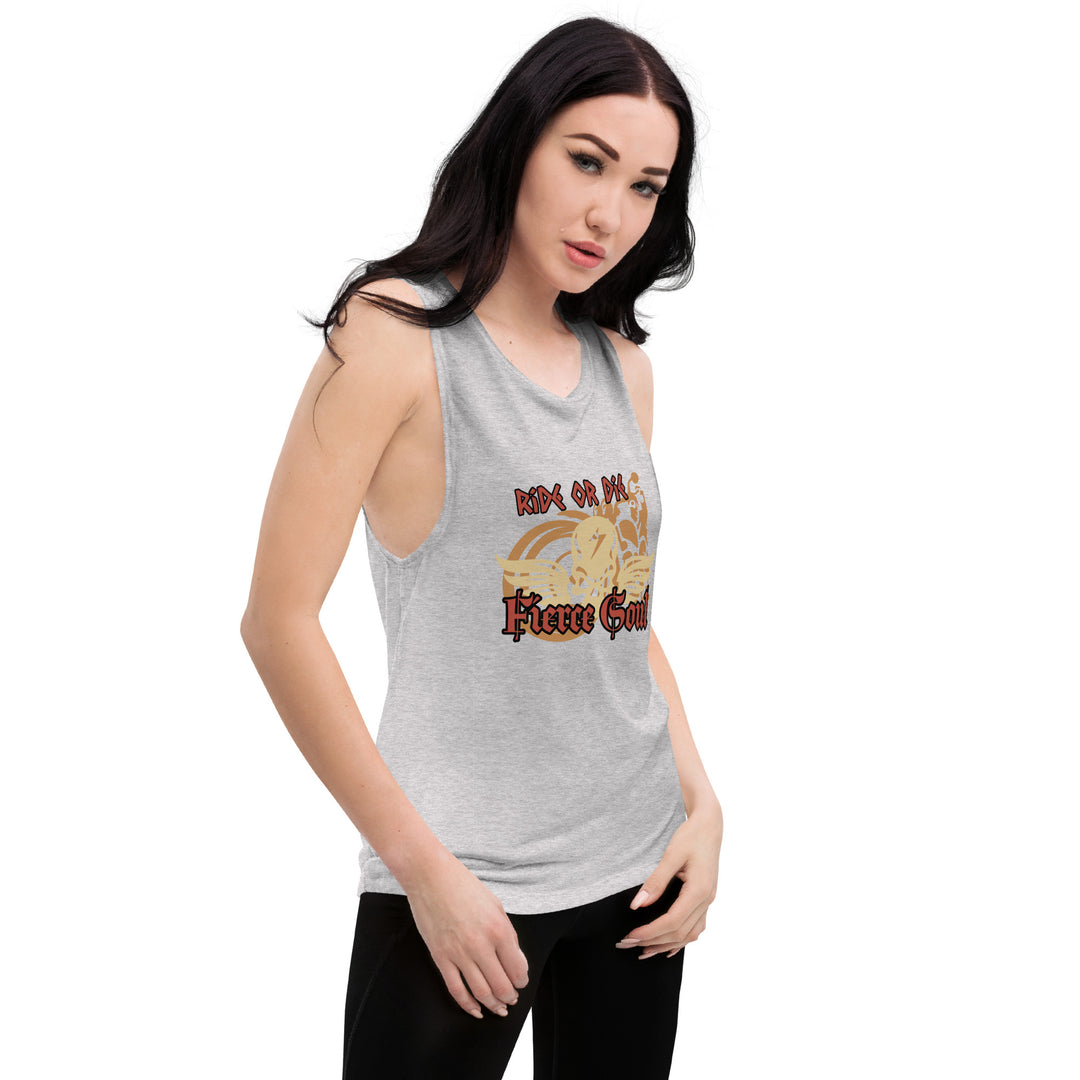 Ride or Die , Fierce Soul, Ladies’ Muscle Tank