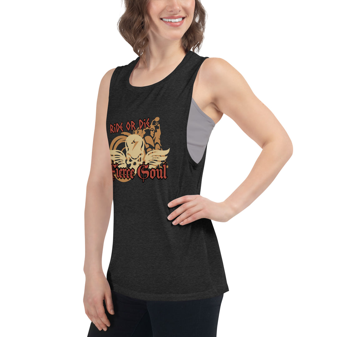Ride or Die , Fierce Soul, Ladies’ Muscle Tank