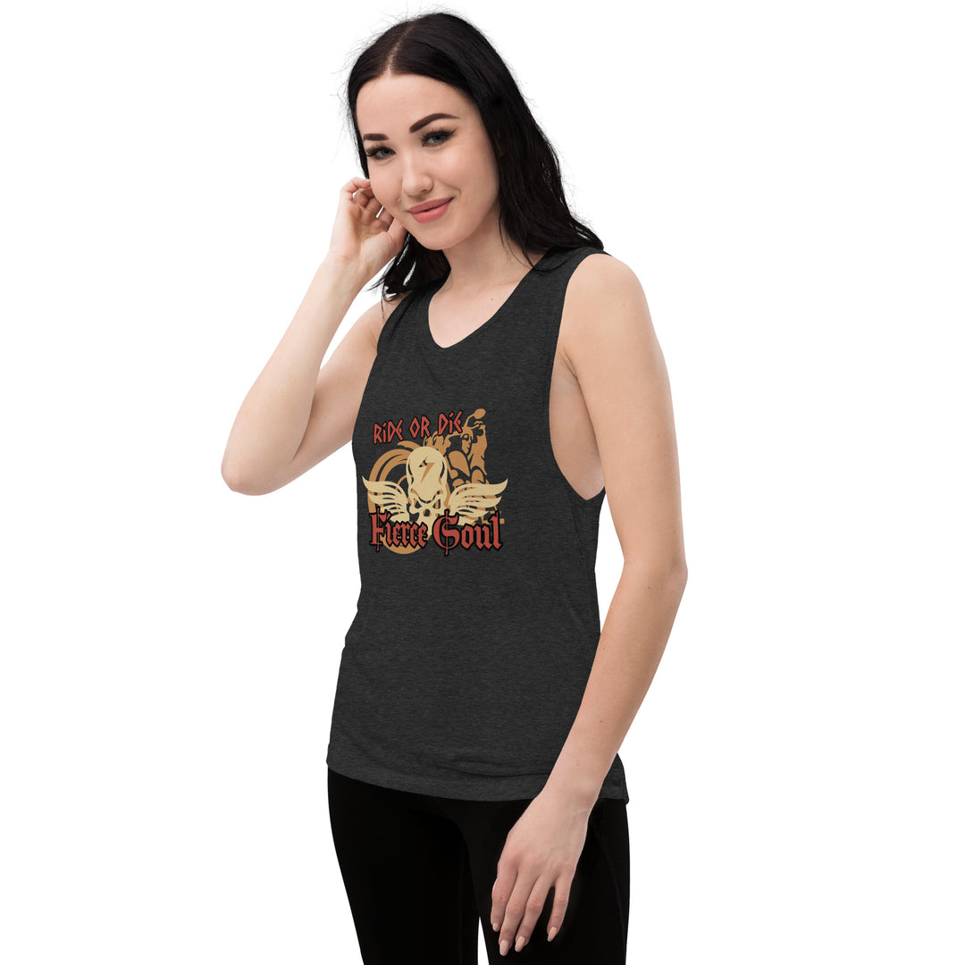 Ride or Die , Fierce Soul, Ladies’ Muscle Tank