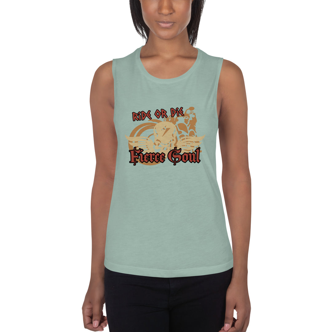 Ride or Die , Fierce Soul, Ladies’ Muscle Tank