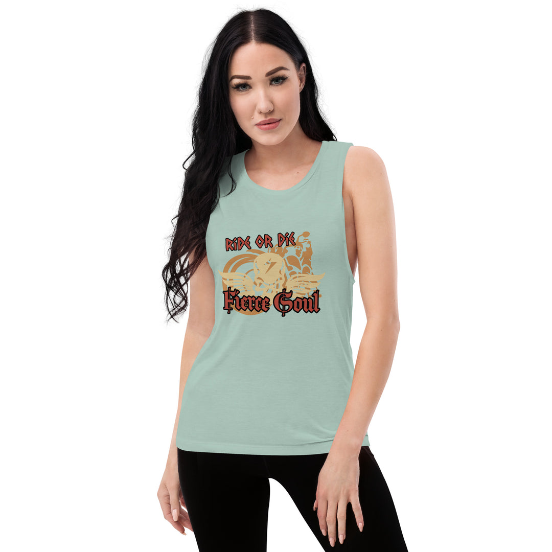 Ride or Die , Fierce Soul, Ladies’ Muscle Tank