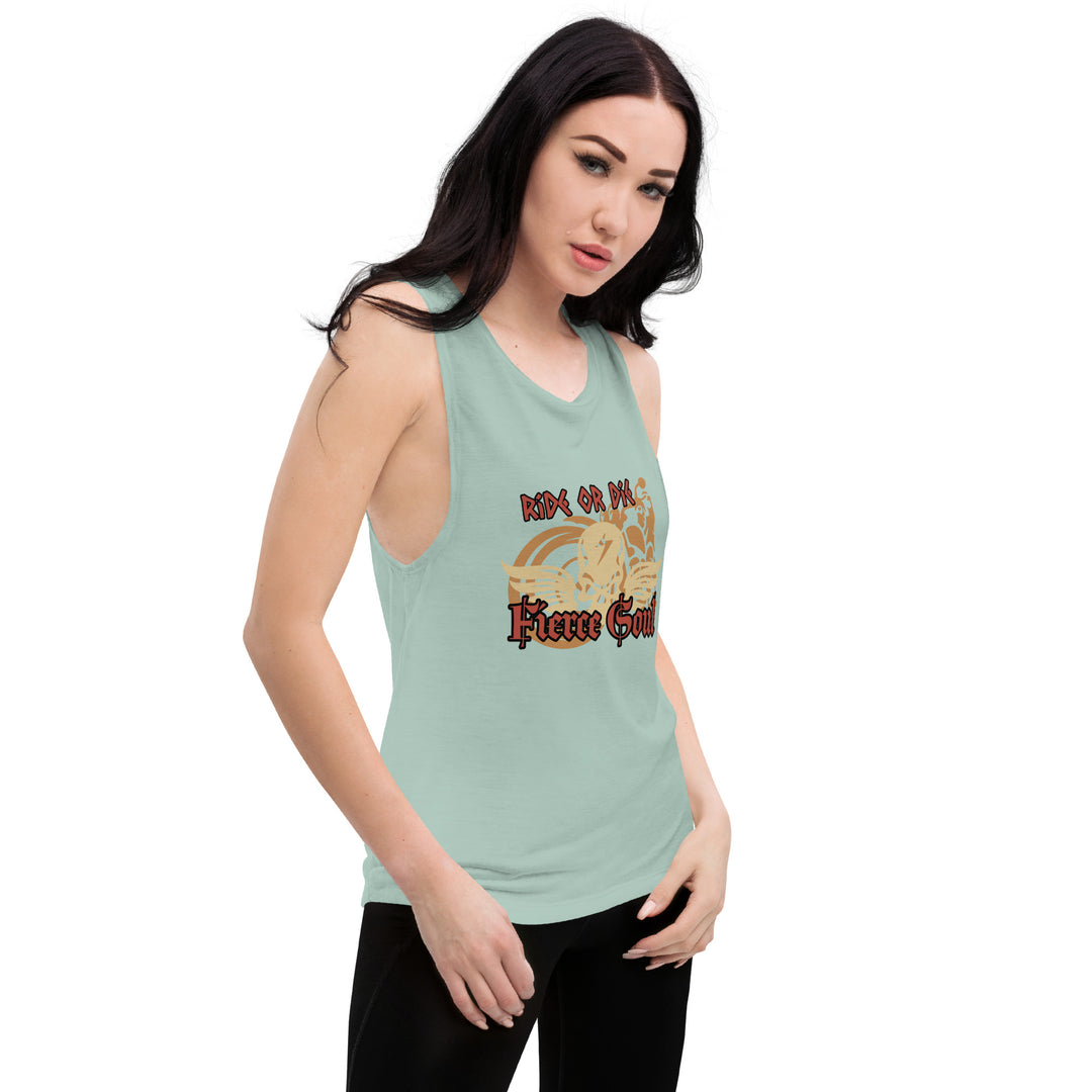 Ride or Die , Fierce Soul, Ladies’ Muscle Tank