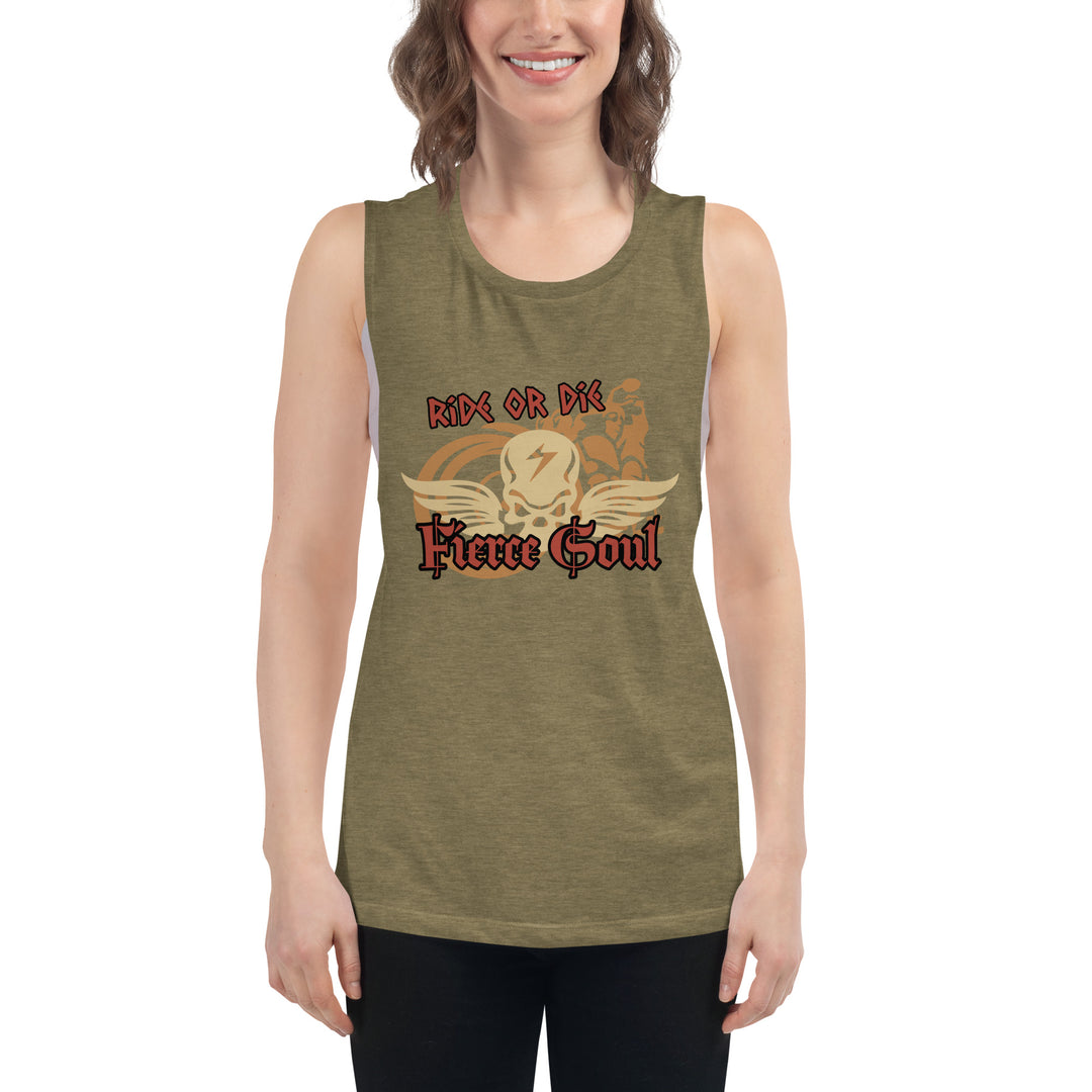 Ride or Die , Fierce Soul, Ladies’ Muscle Tank