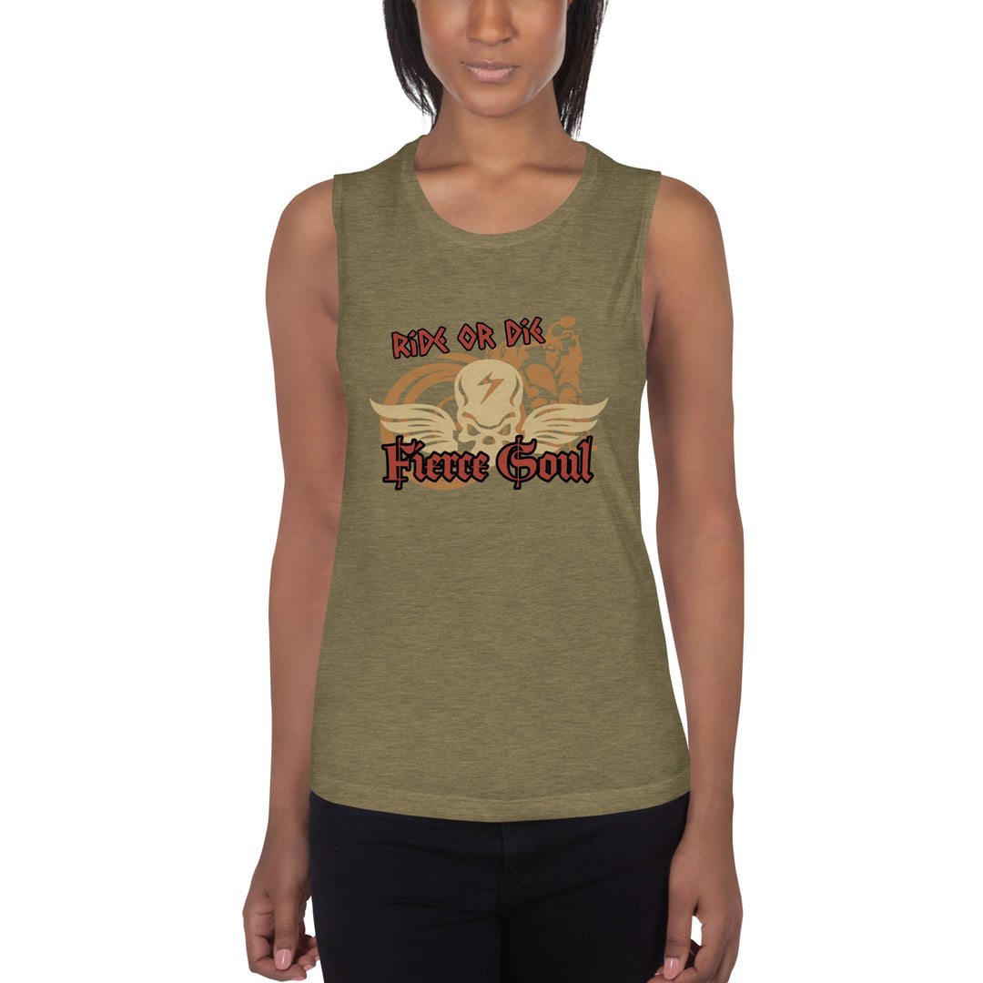 Ride or Die , Fierce Soul, Ladies’ Muscle Tank