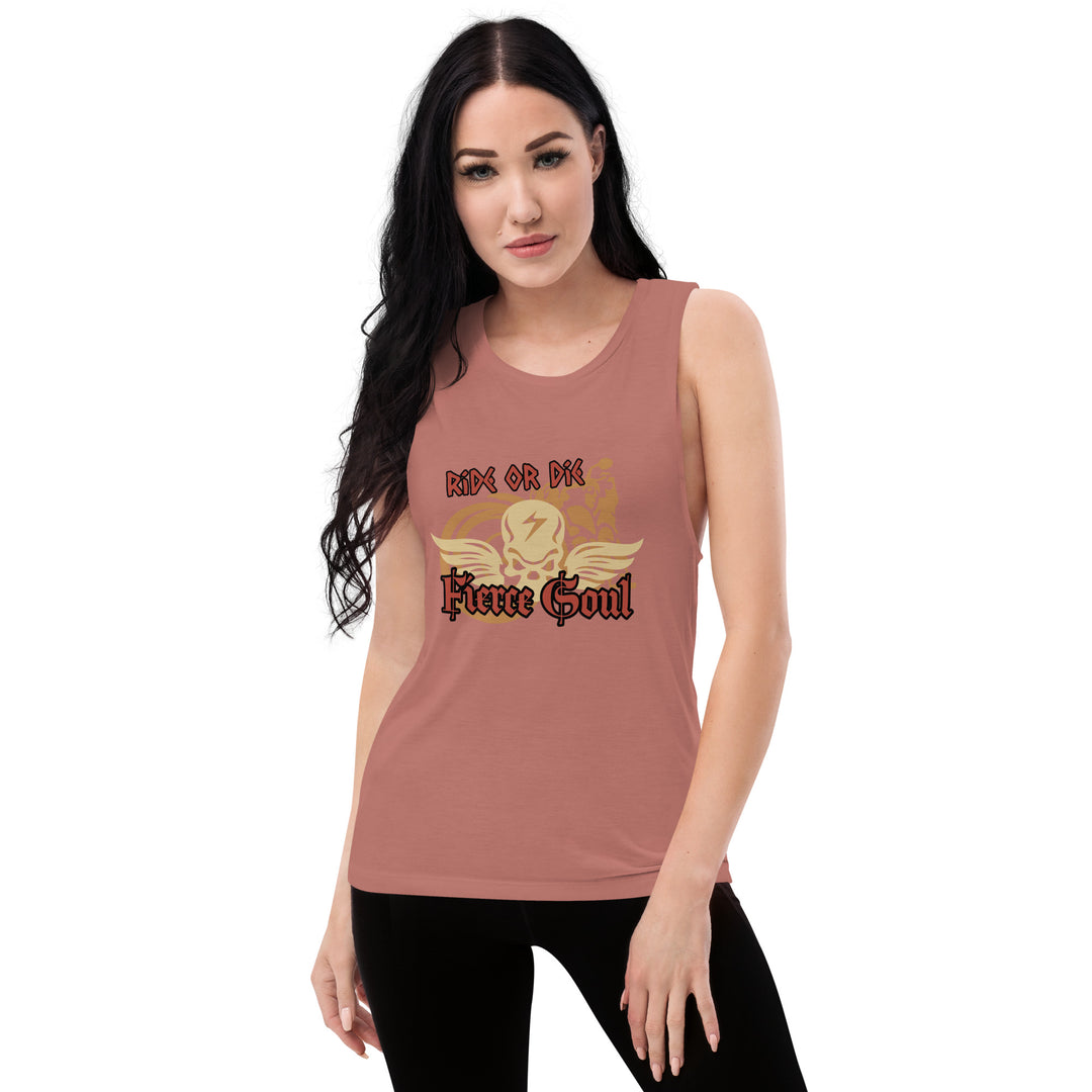 Ride or Die , Fierce Soul, Ladies’ Muscle Tank