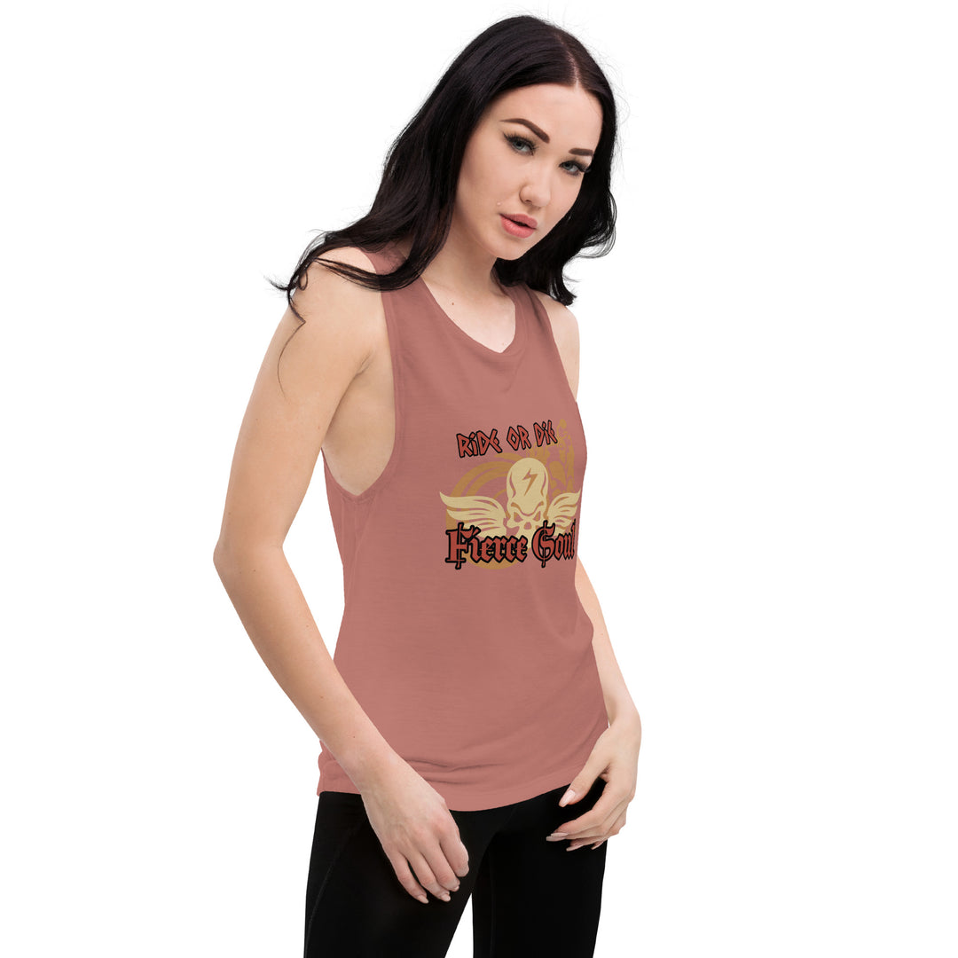 Ride or Die , Fierce Soul, Ladies’ Muscle Tank