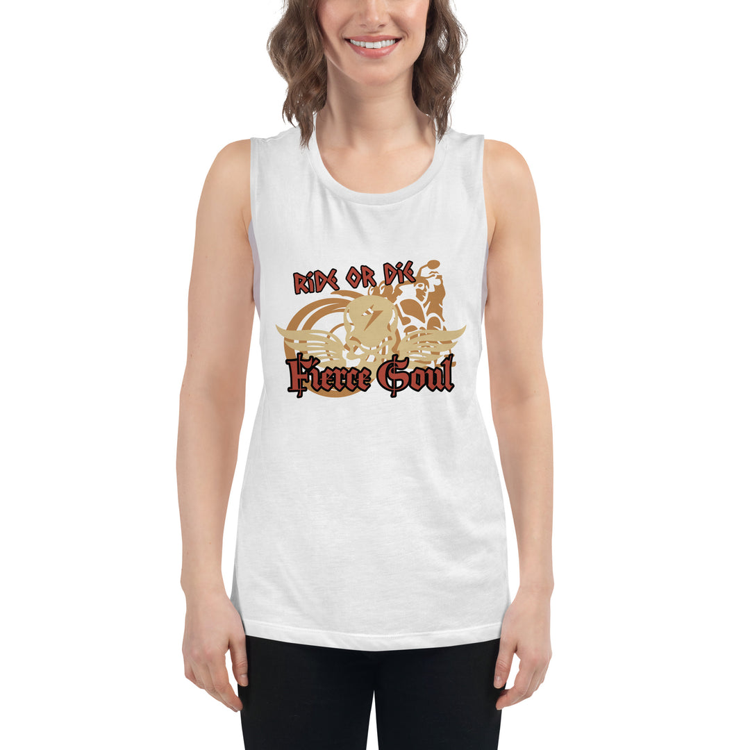 Ride or Die , Fierce Soul, Ladies’ Muscle Tank