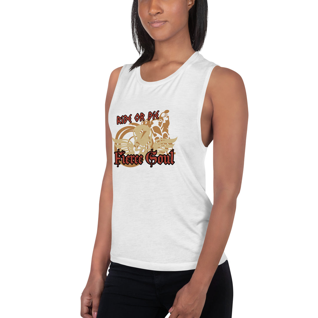 Ride or Die , Fierce Soul, Ladies’ Muscle Tank