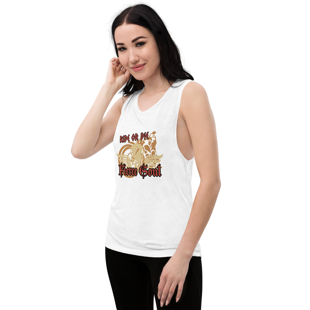 Ride or Die , Fierce Soul, Ladies’ Muscle Tank