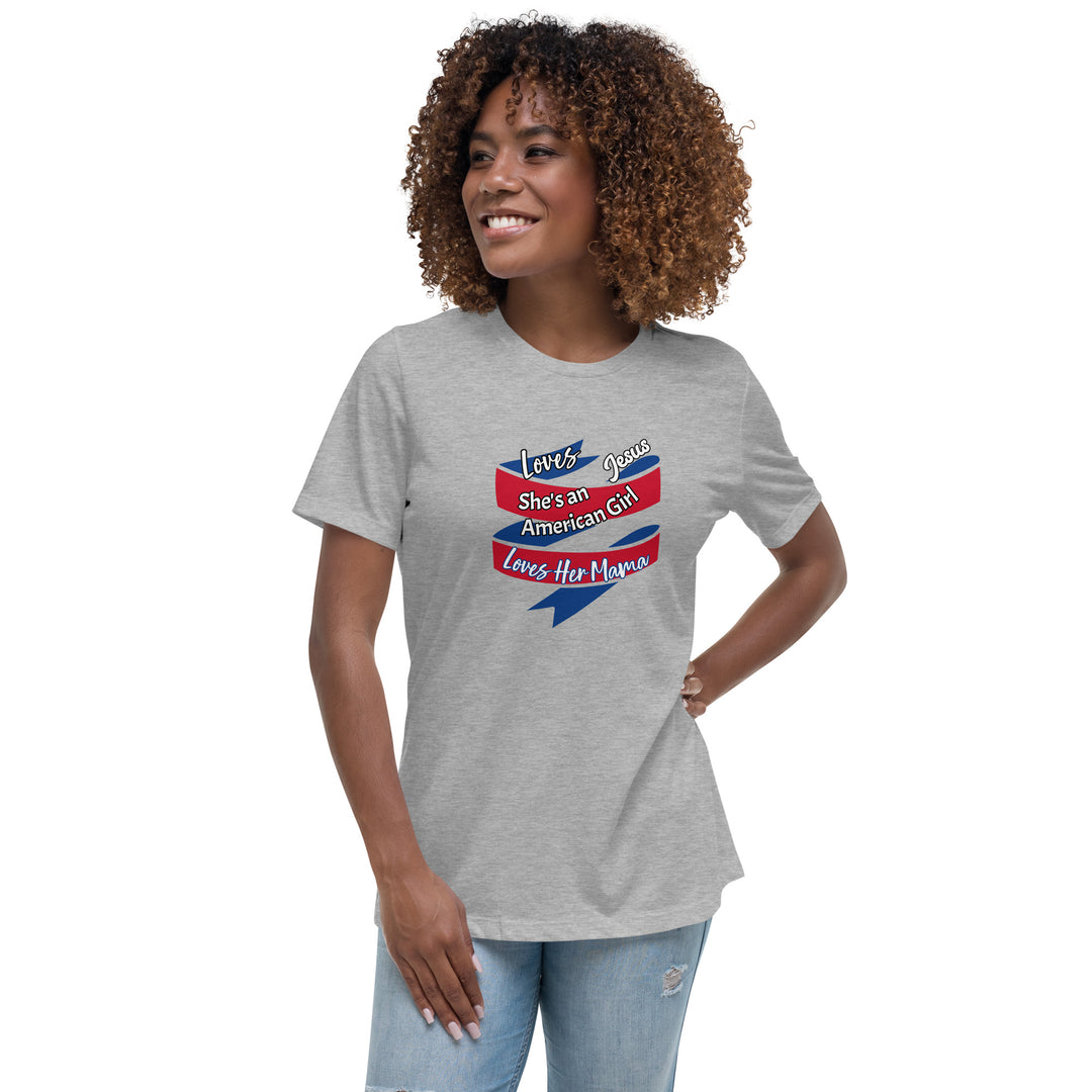 American Girl, loves her mama Women's Relaxed T-Shirt