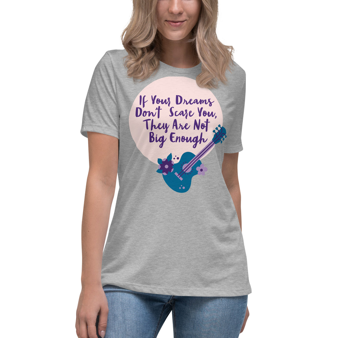 Dream Big ,Women's Relaxed T-Shirt