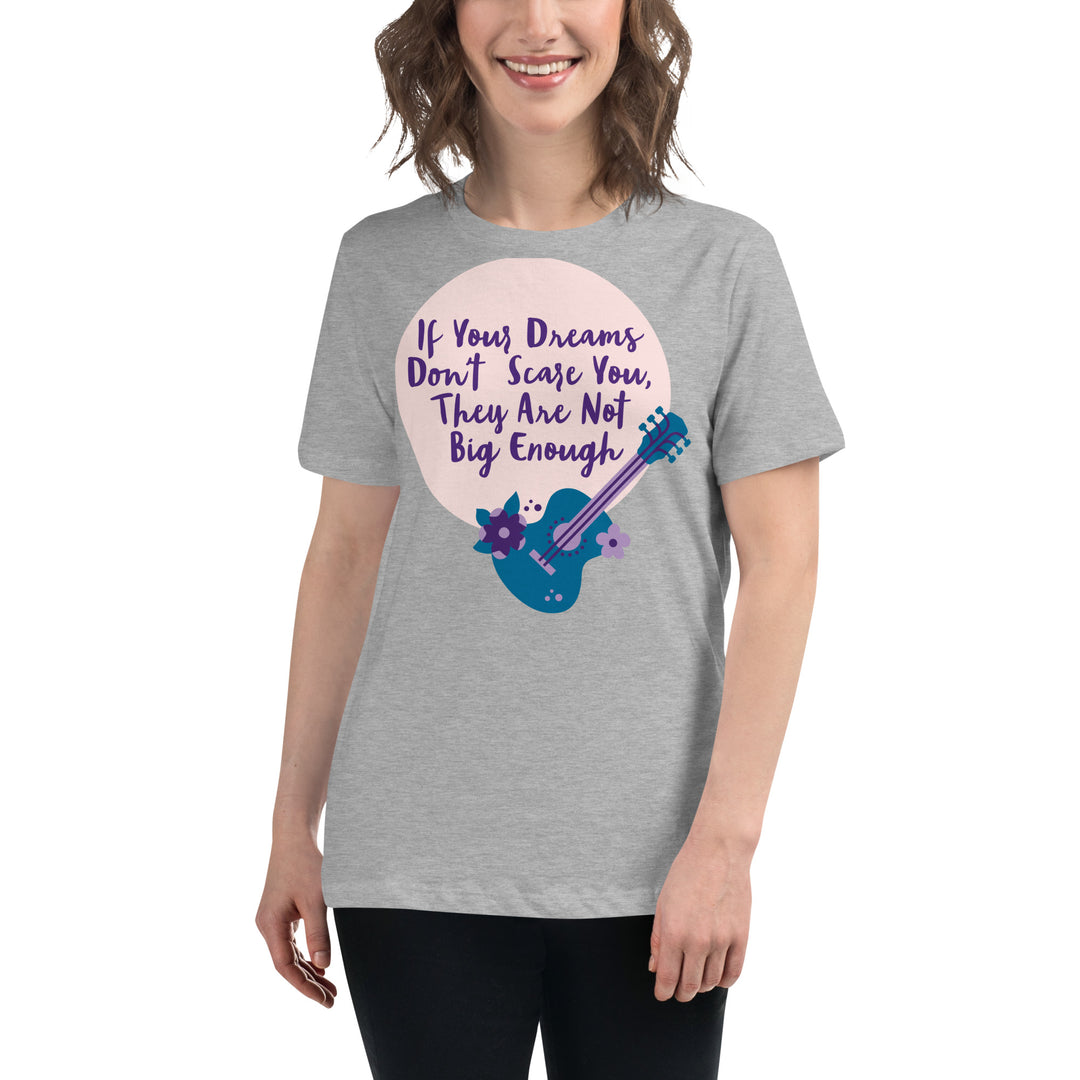 Dream Big ,Women's Relaxed T-Shirt