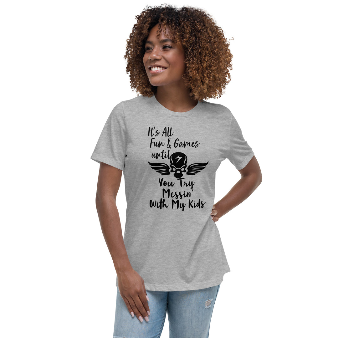 Dont Mess With My Kids, Women's Relaxed T-Shirt