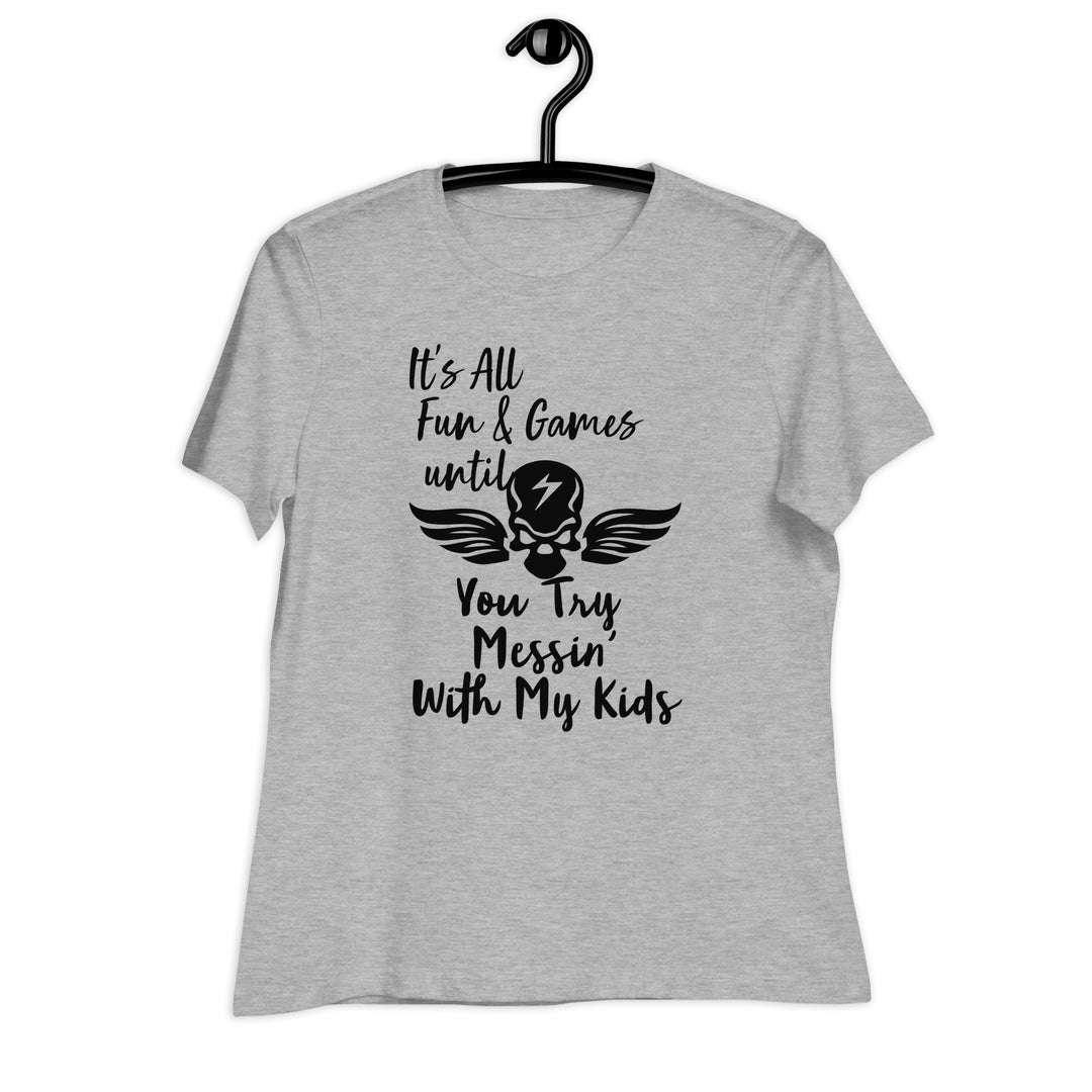 Dont Mess With My Kids, Women's Relaxed T-Shirt