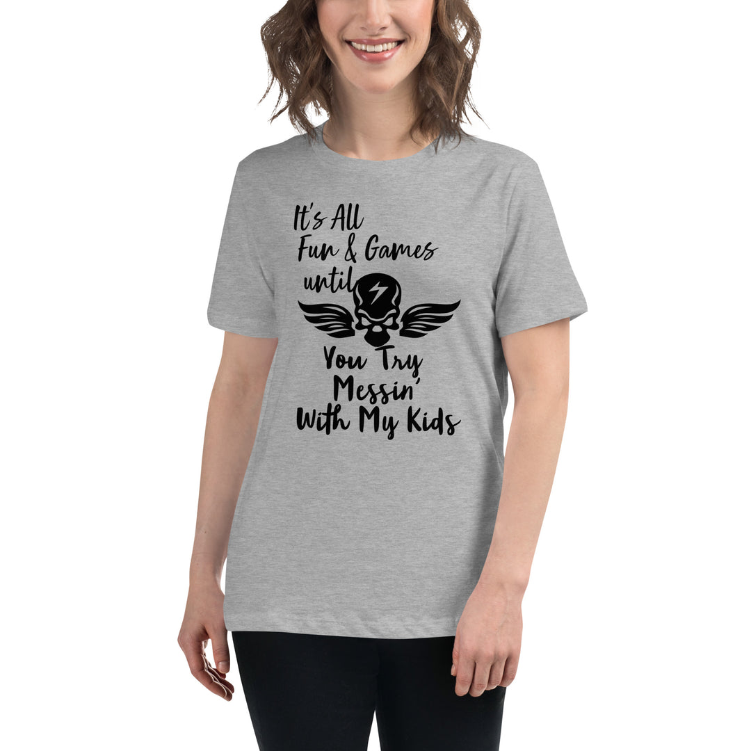 Dont Mess With My Kids, Women's Relaxed T-Shirt