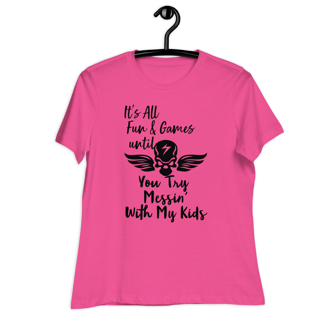 Dont Mess With My Kids, Women's Relaxed T-Shirt