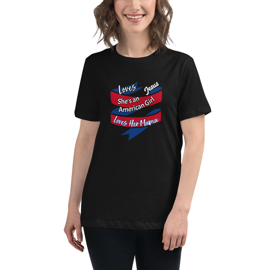 American Girl, loves her mama Women's Relaxed T-Shirt