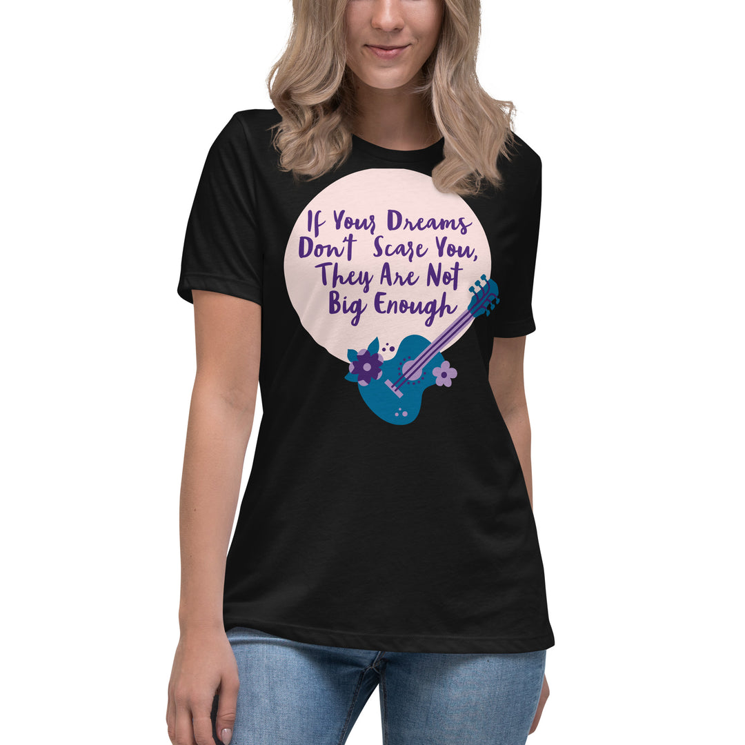 Dream Big ,Women's Relaxed T-Shirt